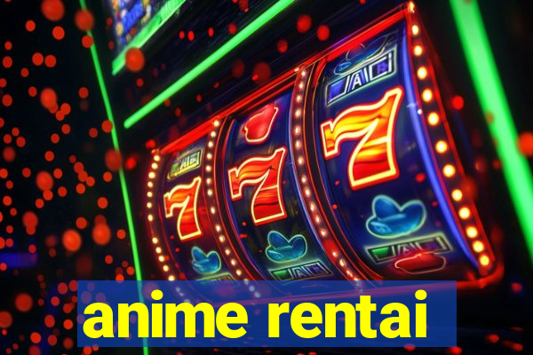 anime rentai